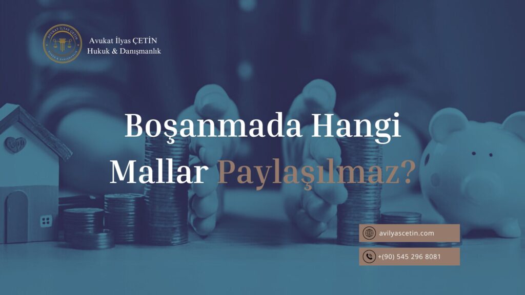 Boşanmada Hangi Mallar Paylaşılmaz