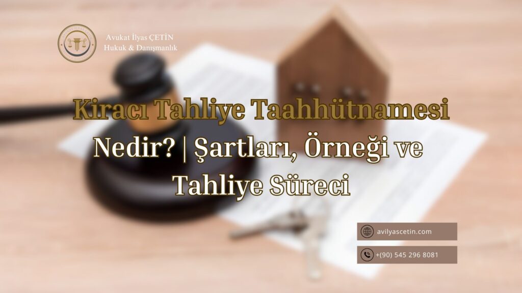 kiracı tahliye taahhütnamesi