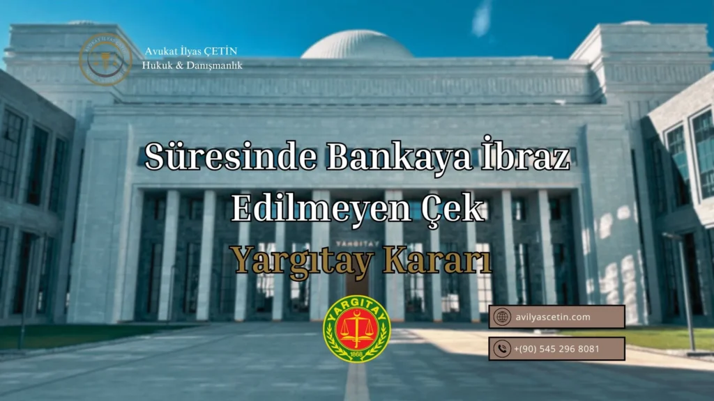 ibraz-edilmeyen-cek-yargitay-karari